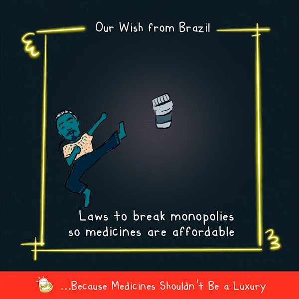 Wishlist 2022: Our wish from Brazil - Laws to break monopolies so medicines are affordable