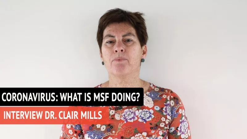 Coronavirus: What is MSF Doing? Interview Medical Director Clair Mills