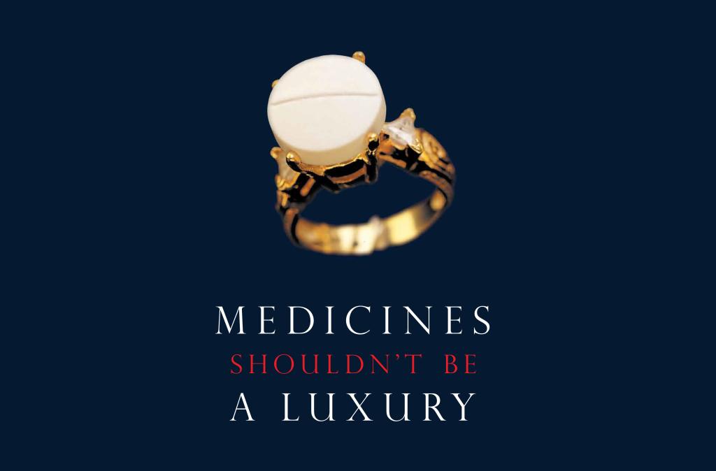 Medicines Shouldn&#039;t be a Luxury